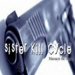 Sister Kill Cycle : Massacre the Guilty
